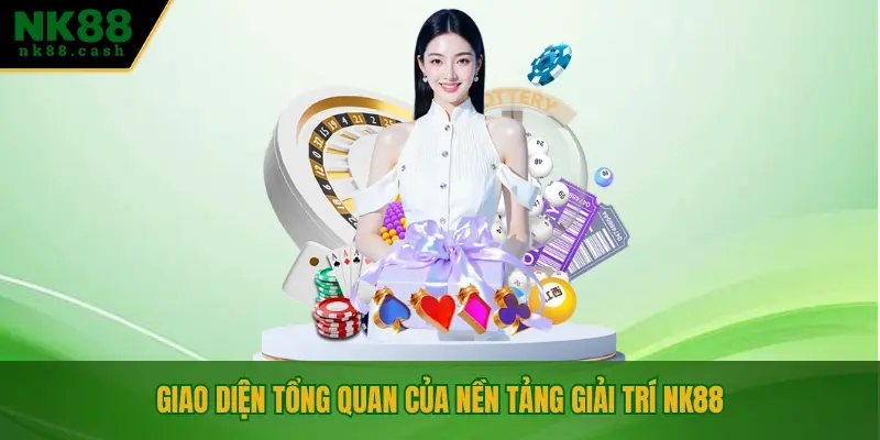 Giao diện tổng quan của nền tảng giải trí NK88